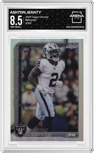 2025 Topps Chrome Ashton Jeanty Refractor #322 ARENA CLUB 8.5