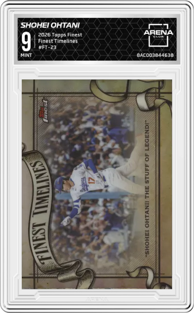 2026 Topps Finest Finest Timelines Shohei Ohtani ARENA CLUB 9