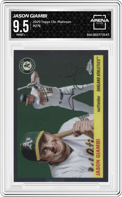 2025 Topps Chrome Platinum Jason Giambi #276 ARENA CLUB 9.5
