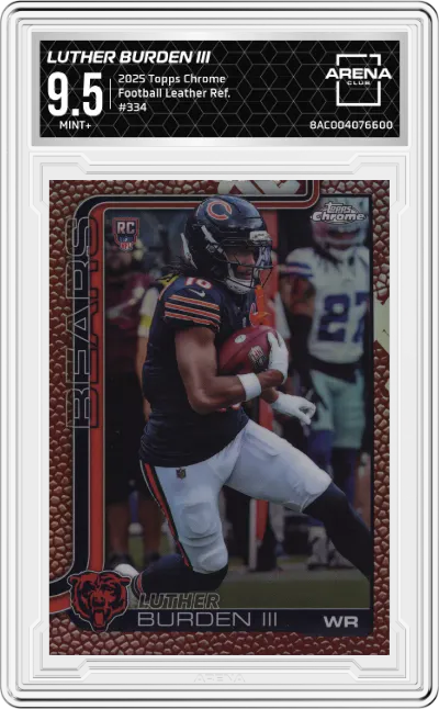 2025 Topps Chrome Luther Burden III Football Leather Refractor #334 ARENA CLUB 9.5