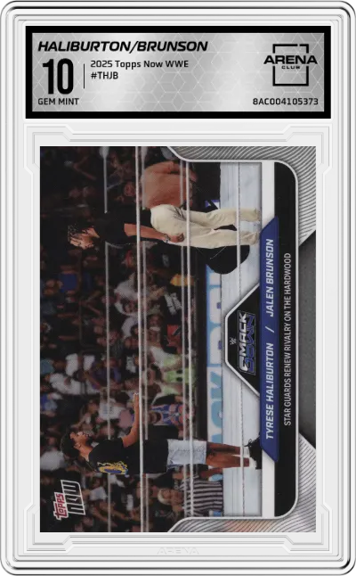 2025 Topps Now WWE Tyrese Haliburton/Jalen Brunson #THJB ARENA CLUB 10
