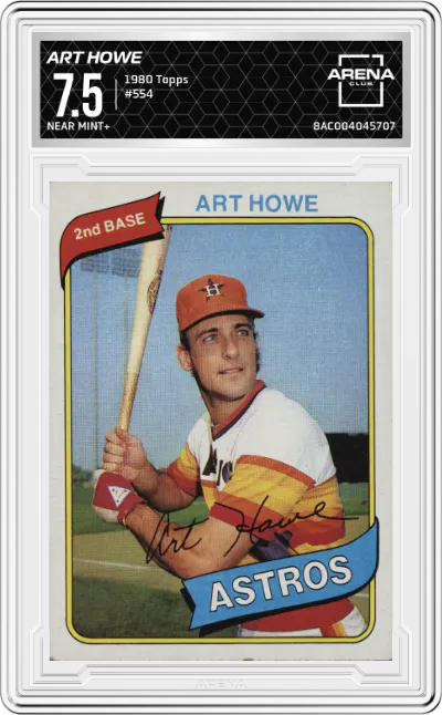 1980 Topps Art Howe #554 ARENA CLUB 7.5