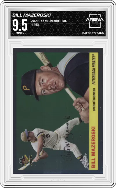 2025 Topps Chrome Platinum Bill Mazeroski ARENA CLUB 9.5
