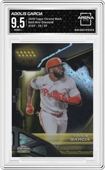 2026 Topps Chrome Black Adolis Garcia Gold Mini-Diamond Refractors #163 ARENA CLUB 9.5