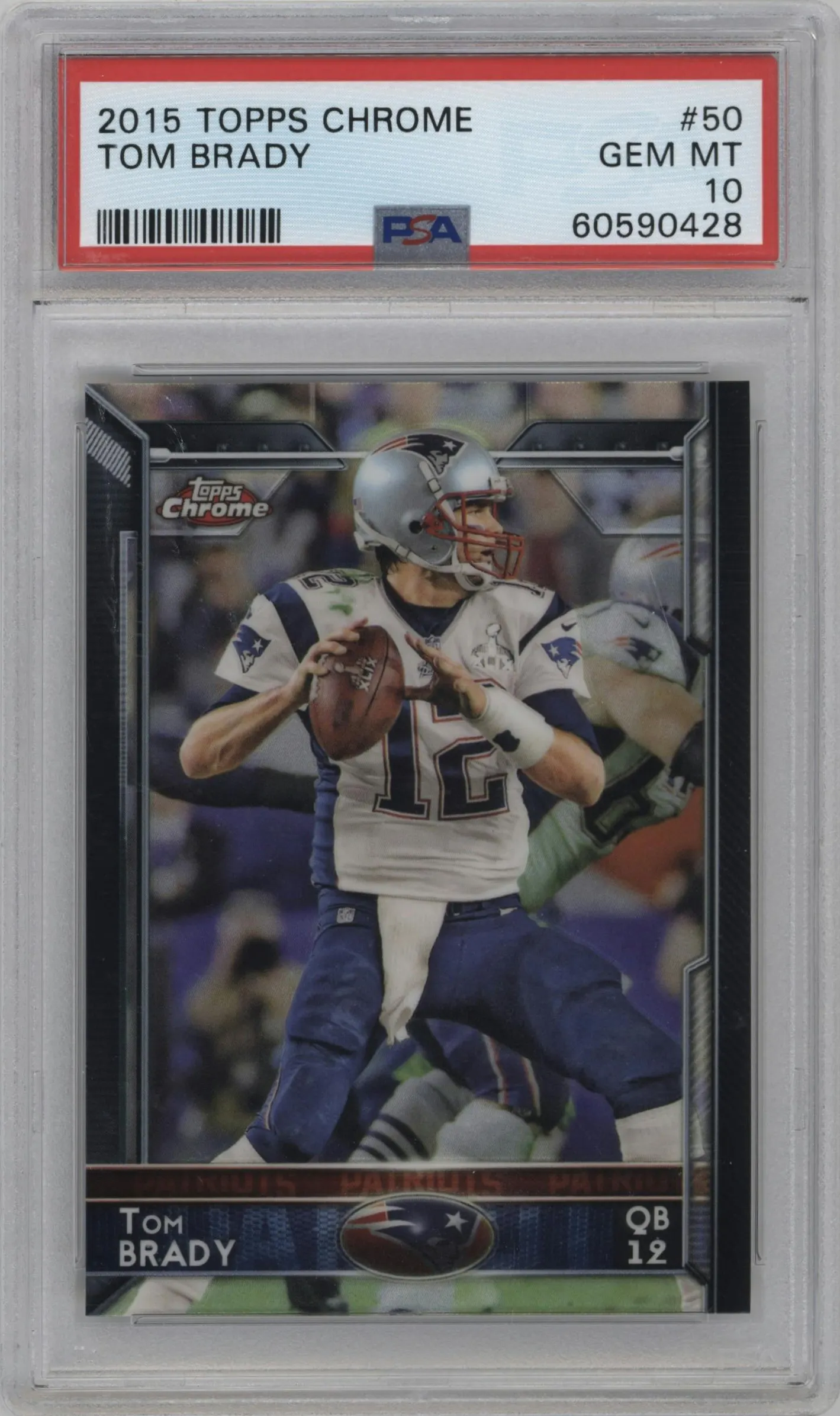 2015 Topps Chrome Tom Brady #50 PSA 10