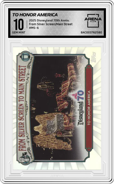 2025 Topps Disneyland 70th Anniversary From Silver Screen/Main Street To Honor America ARENA CLUB 10