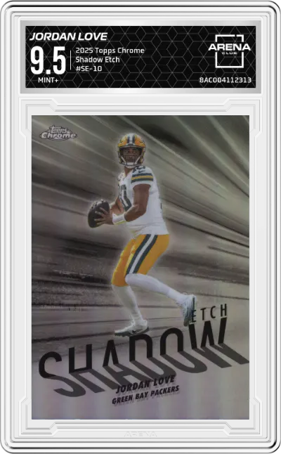 2025 Topps Chrome Shadow Etch Jordan Love #SE-10 ARENA CLUB 9.5