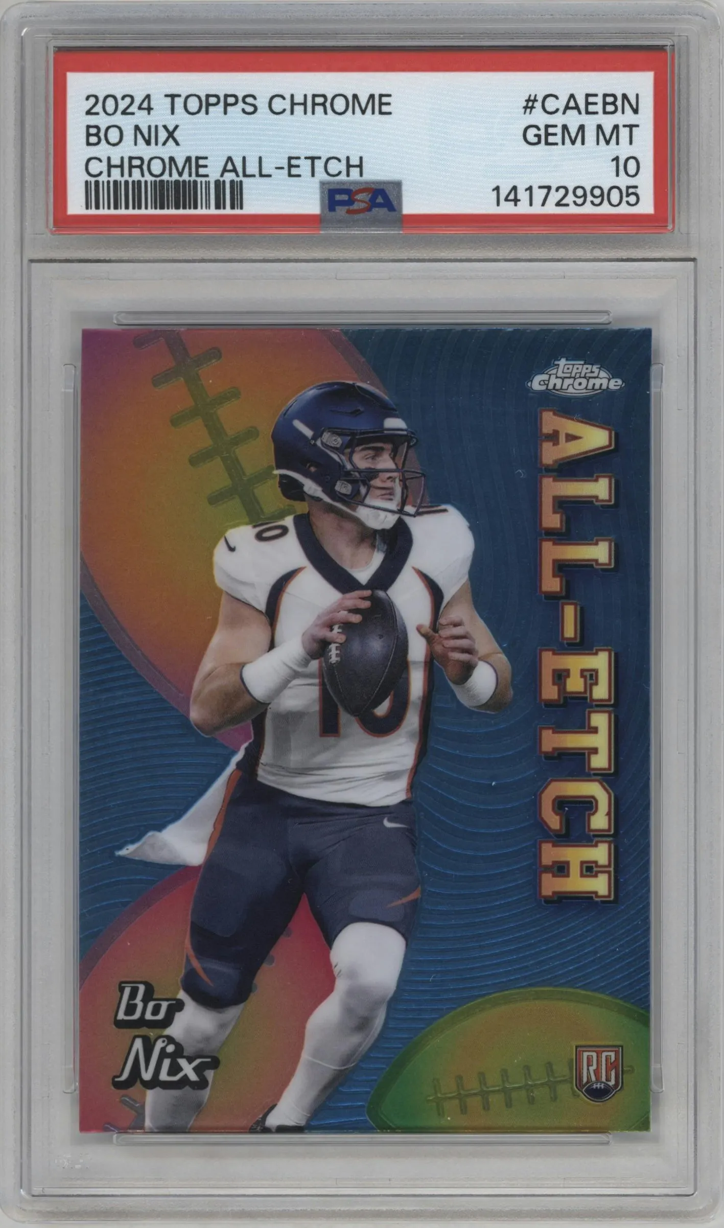 2024 Topps Chrome Chrome All-Etch Bo Nix #CAE-BN PSA 10