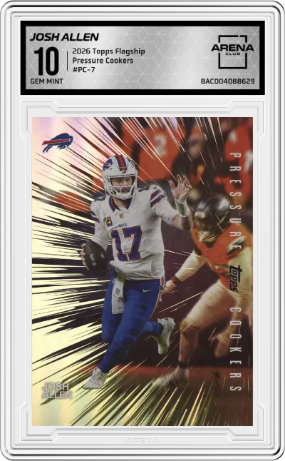 2026 Topps Flagship Pressure Cookers Josh Allen #PC-7 ARENA CLUB 10