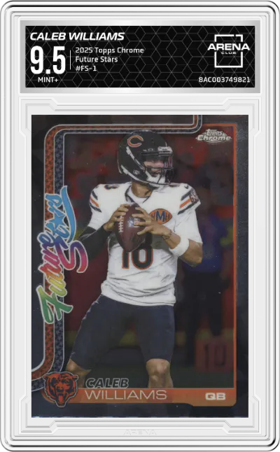 2025 Topps Chrome Future Stars Caleb Williams #FS-1 ARENA CLUB 9.5