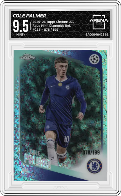 2025 Topps Chrome UEFA Club Competitions Cole Palmer Aqua Mini-Diamonds Refractor #118 ARENA CLUB 9.5