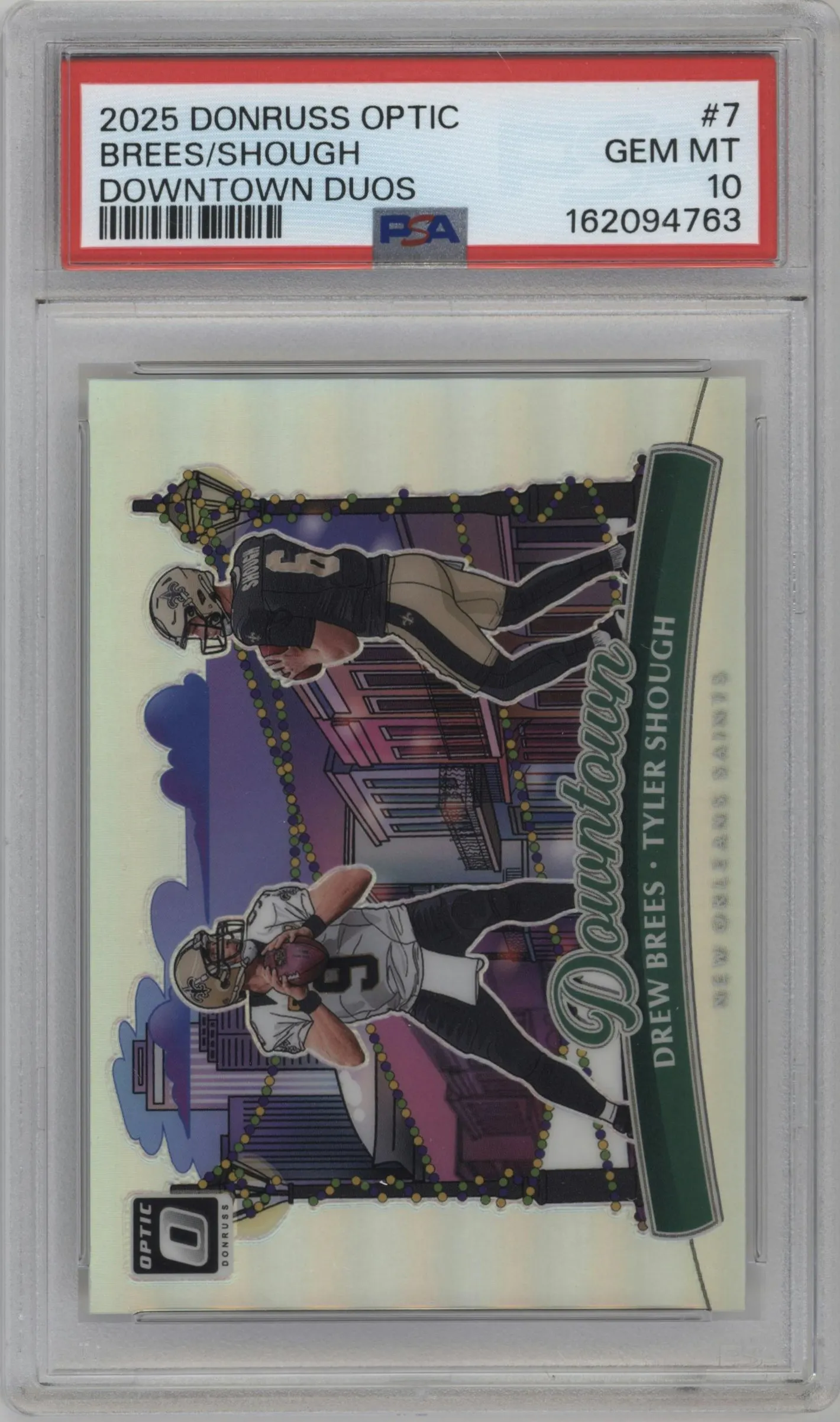 2025 Donruss Optic Downtown Duos Drew Brees/Tyler Shough #7 PSA 10