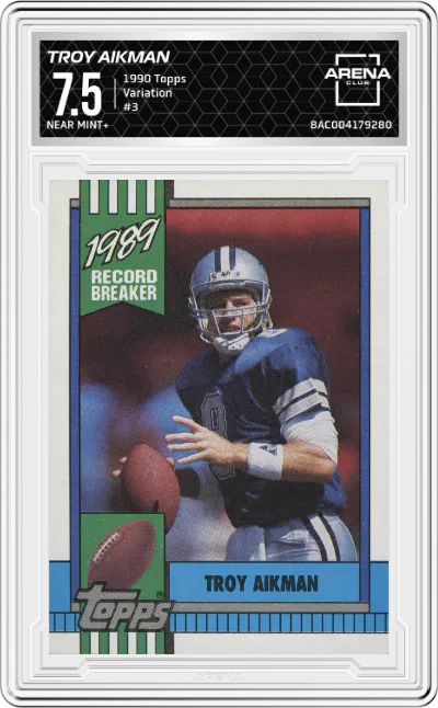 1990 Topps Troy Aikman Variation #3 ARENA CLUB 7.5