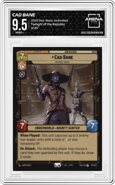 2025 Star Wars: Unlimited Twilight of the Republic Cad Bane ARENA CLUB 9.5