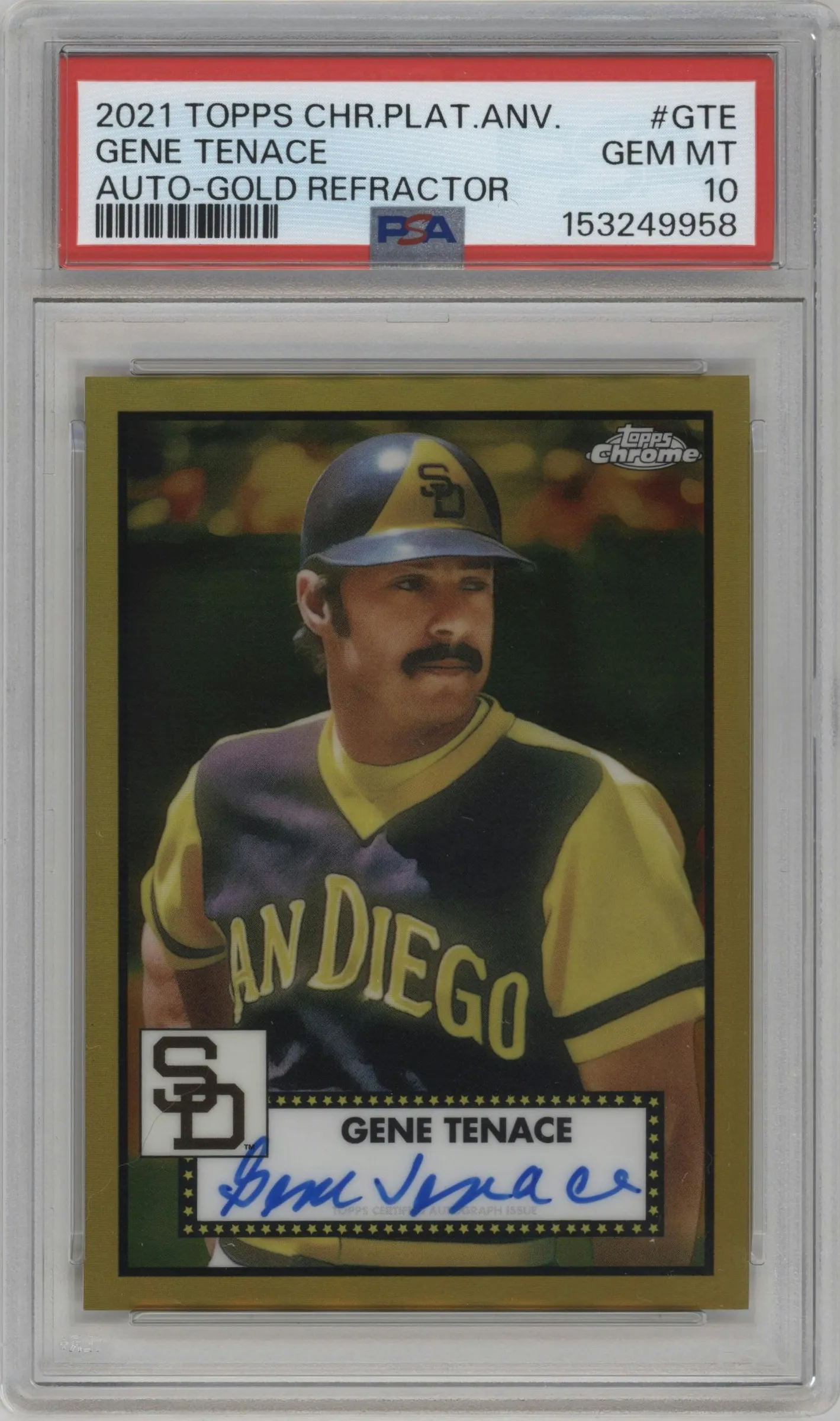 2021 Topps Chrome Platinum Anniversary Auto Gene Tenace Gold Refractor #PA-GTE PSA 10