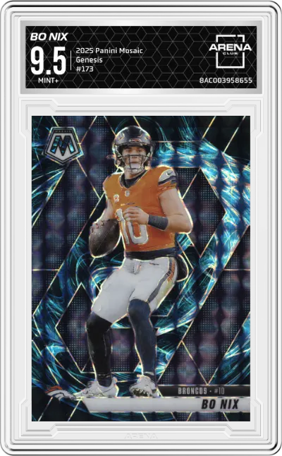2025 Panini Mosaic Bo Nix Genesis #173 ARENA CLUB 9.5