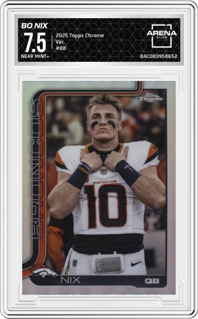 2025 Topps Chrome Var. Bo Nix #88 ARENA CLUB 7.5