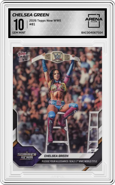 2026 Topps Now WWE Chelsea Green #81 ARENA CLUB 10