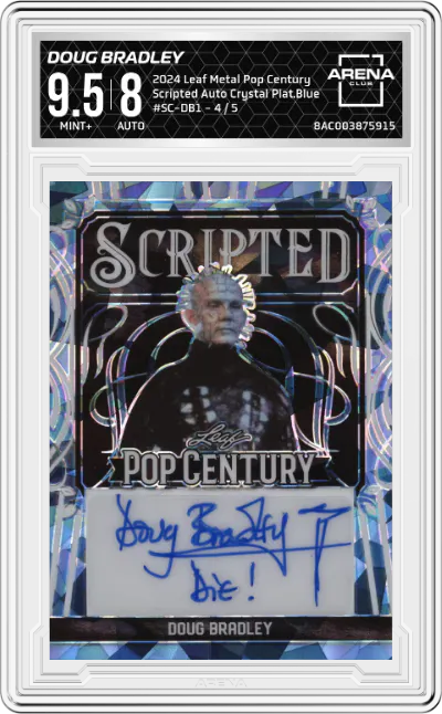 2024 Leaf Metal Pop Century Scripted Auto Doug Bradley Crystal Platinum Blue #SC-DB1 ARENA CLUB 9.5