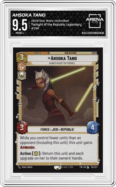 2024 Star Wars: Unlimited Twilight of the Republic Ahsoka Tano Legendary #194 ARENA CLUB 9.5