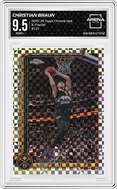 2025 Topps Chrome Update Christian Braun X-Fractor #115 ARENA CLUB 9.5