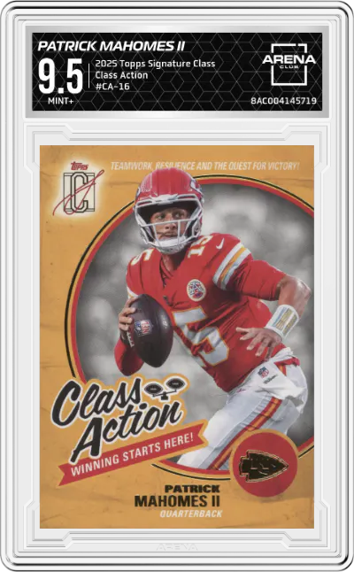 2025 Topps Signature Class Class Action Patrick Mahomes II #CA-16 ARENA CLUB 9.5