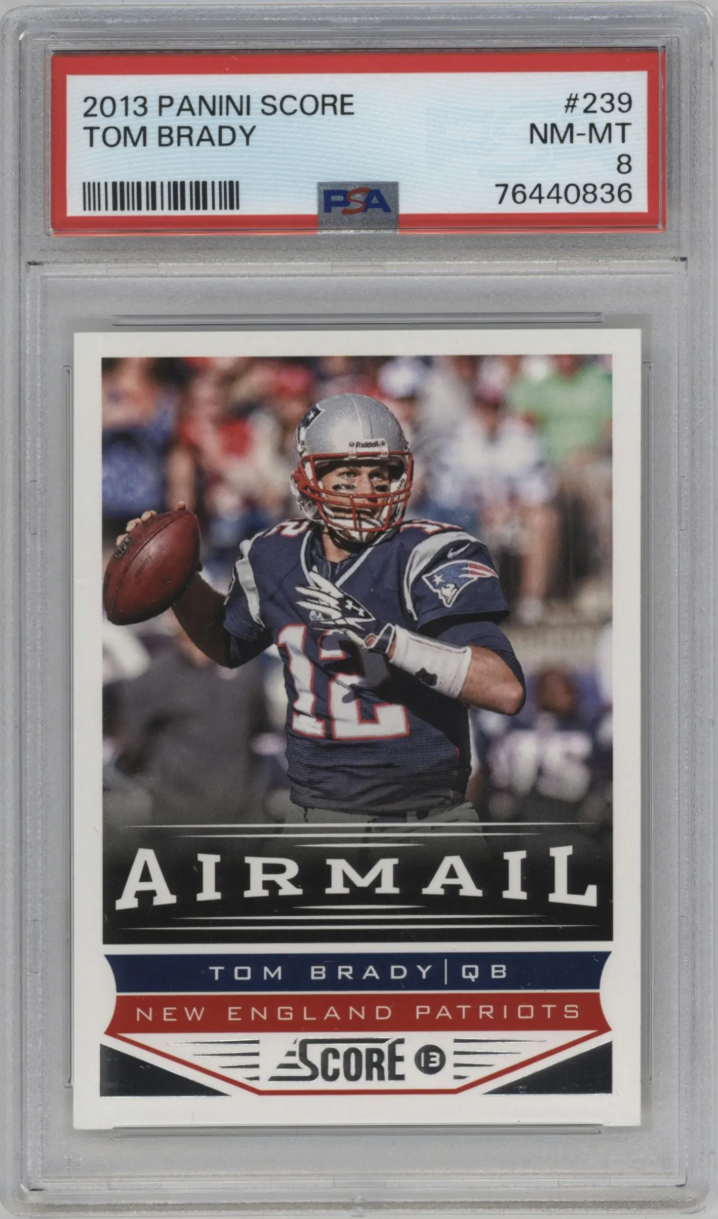 2013 Score Air Mail Tom Brady #239 PSA 8