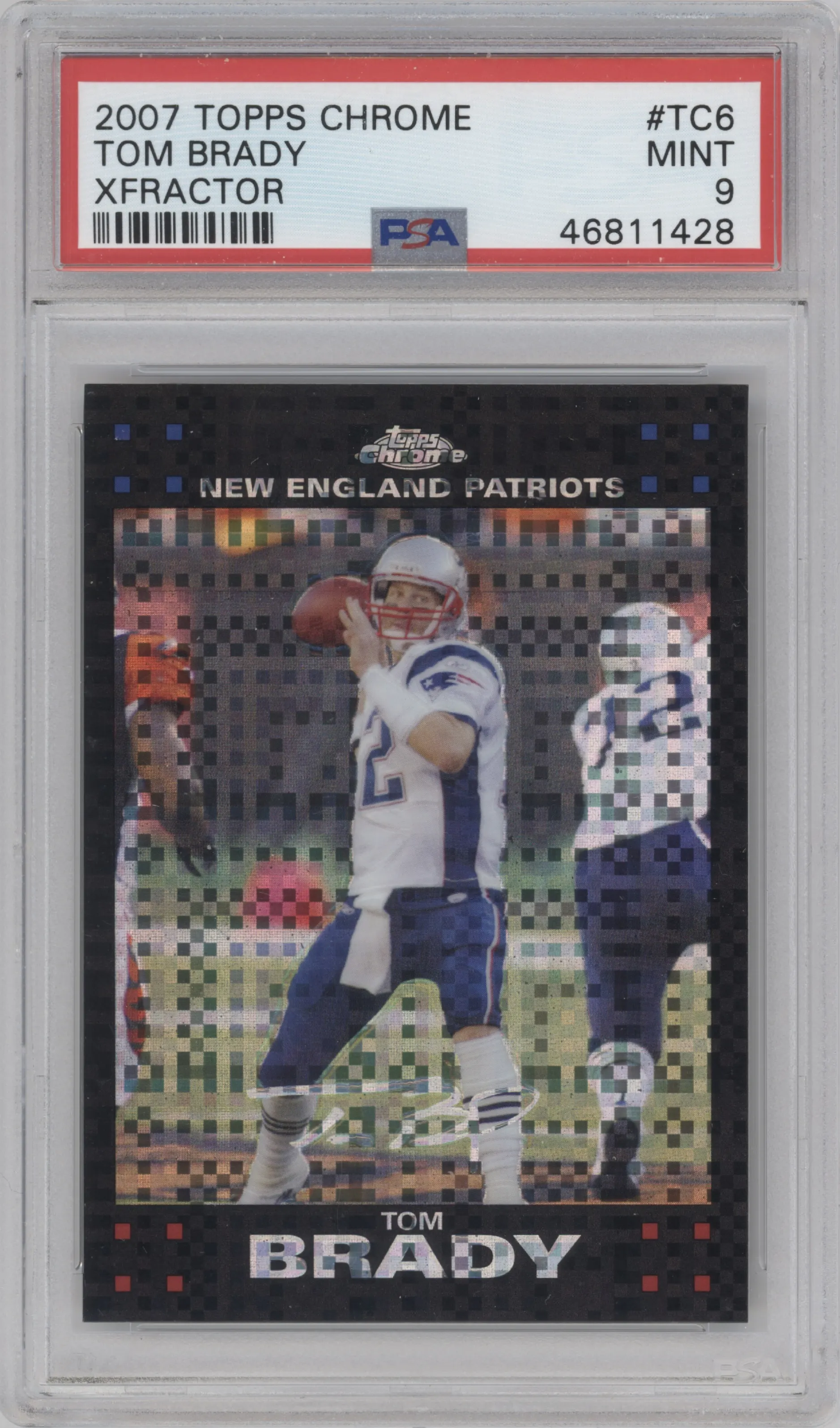 Tom Brady from the 2007 Topps Chrome set featuring a XFractor parallel graded by PSA and given an overall grade of 9.