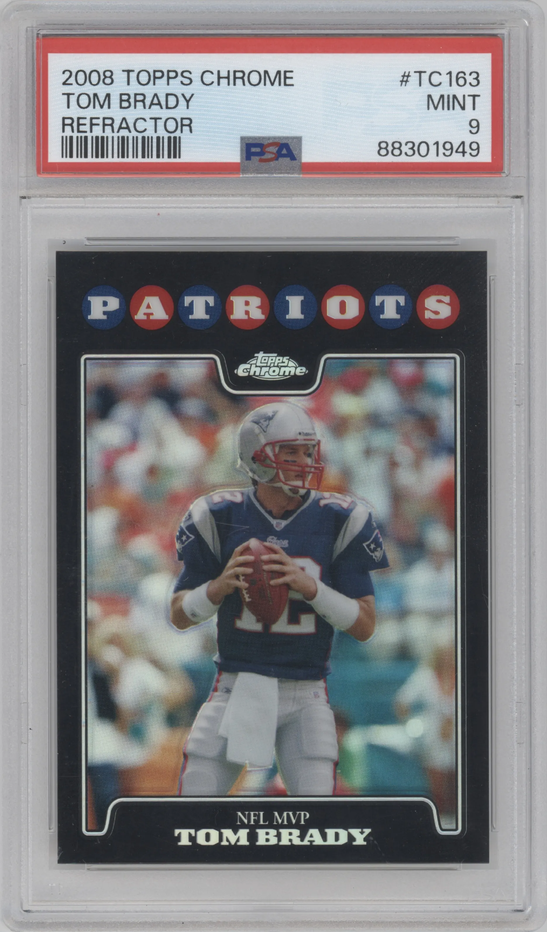 Tom Brady from the 2008 Topps Chrome set featuring a Refractor parallel graded by PSA and given an overall grade of 9.