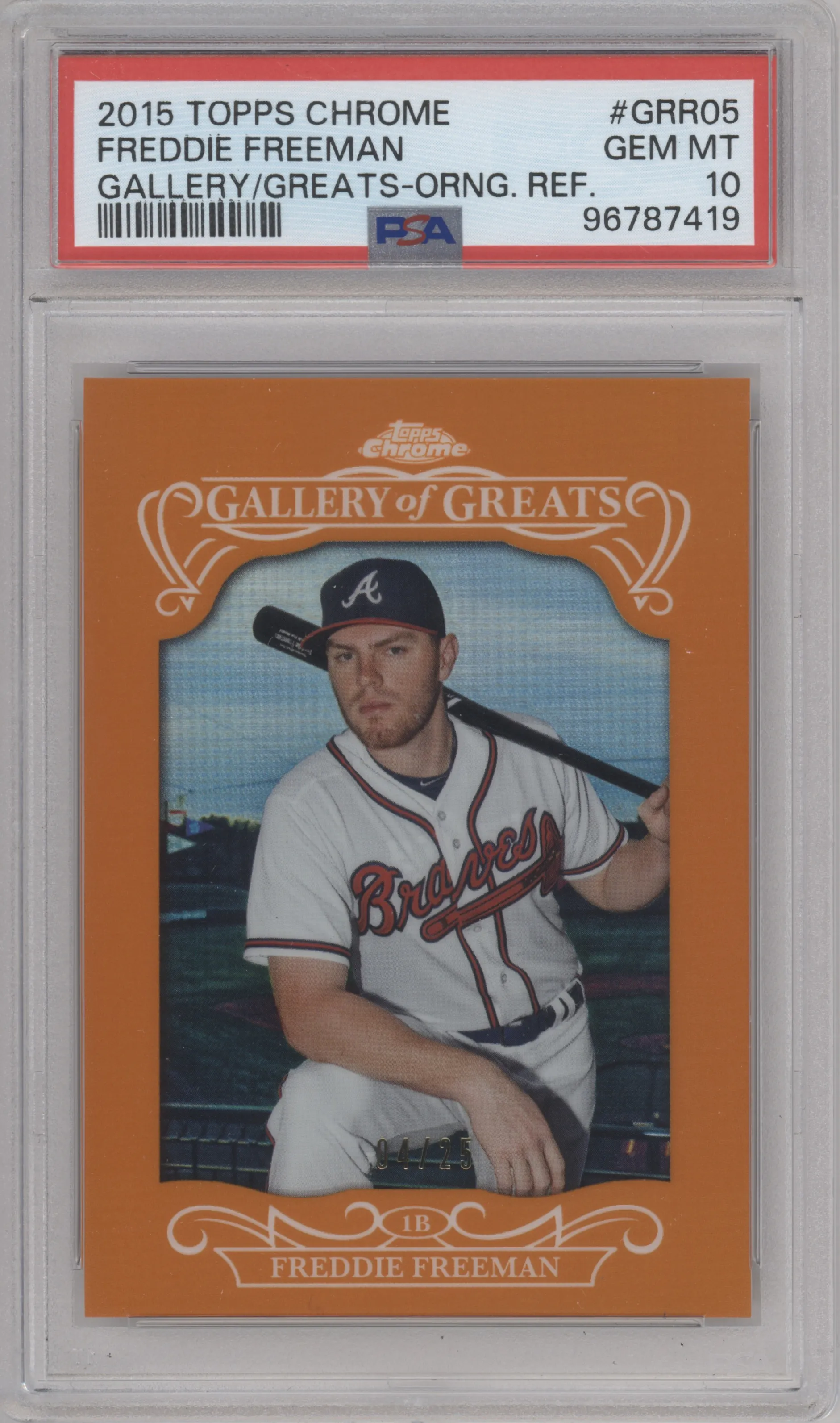 Freddie Freeman from the 2015 Topps Chrome set featuring a Orange Refractor parallel graded by PSA and given an overall grade of 10.
