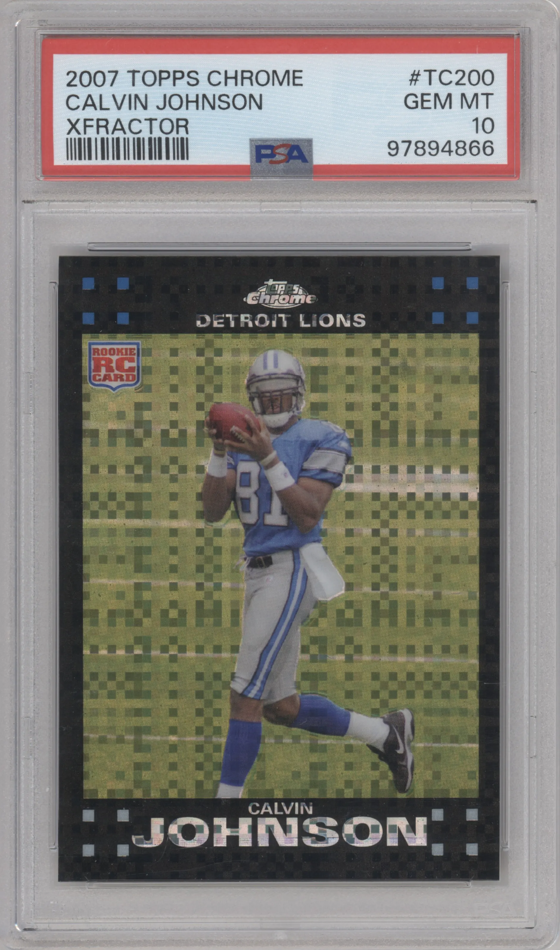 Calvin Johnson from the 2007 Topps Chrome set featuring a XFractor parallel graded by PSA and given an overall grade of 10.