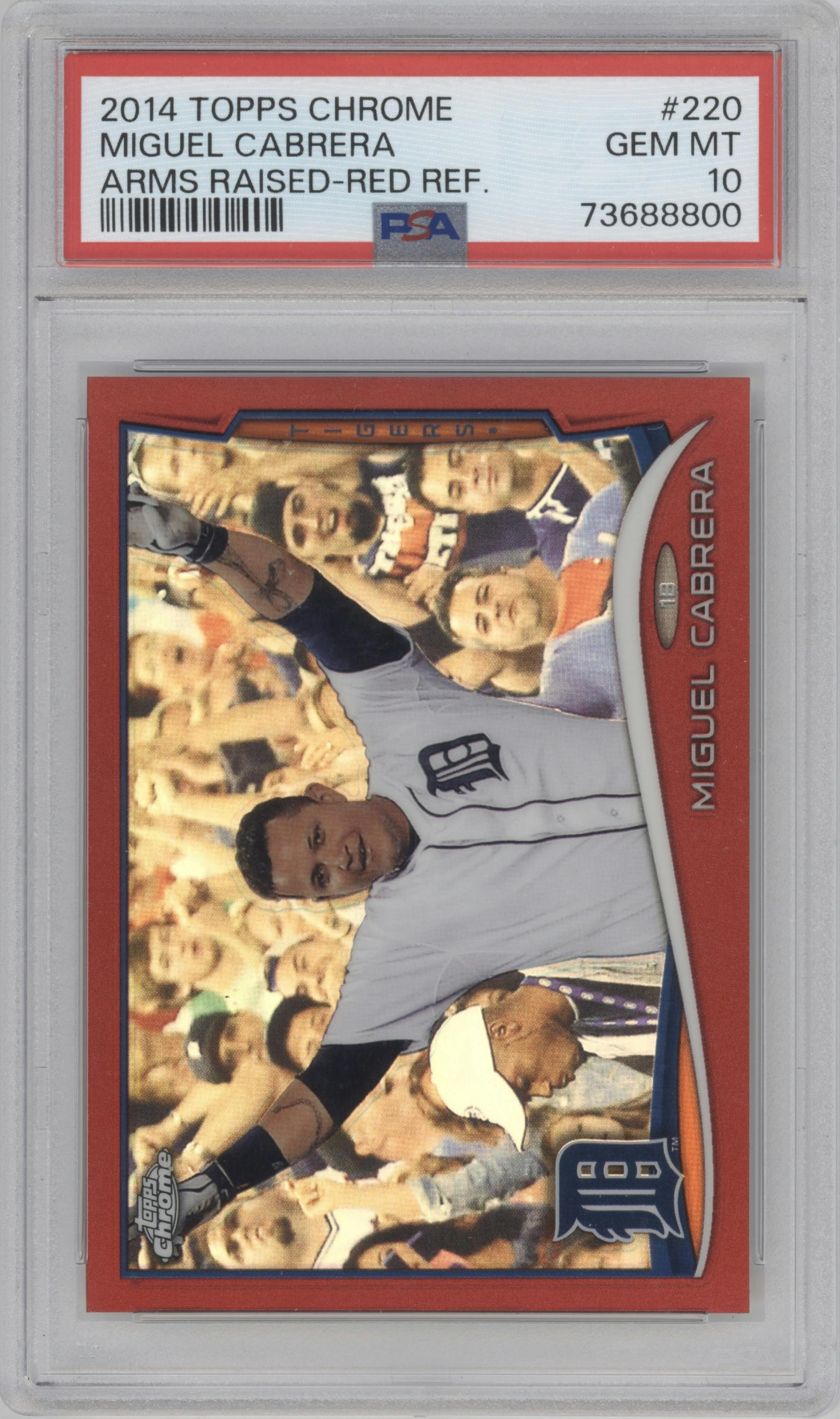 Miguel Cabrera from the 2014 Topps Chrome set featuring a Red Refractor parallel graded by PSA and given an overall grade of 10.