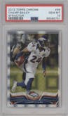 Champ Bailey from the 2013 Topps Chrome set featuring a X-Fractor parallel graded by PSA and given an overall grade of 10.