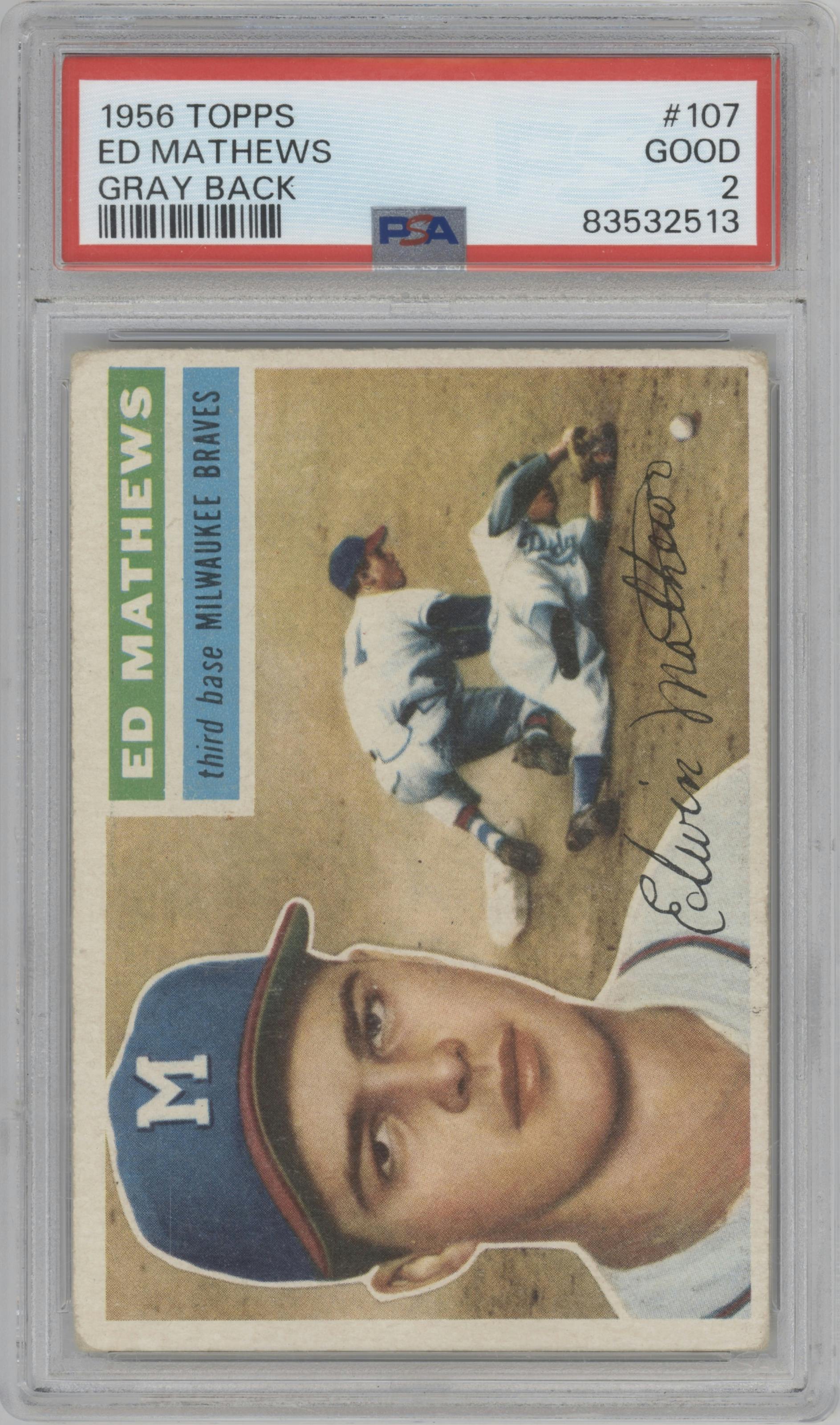 Ed Mathews from the 1956 Topps set featuring a Gray Back parallel graded by PSA and given an overall grade of 2.