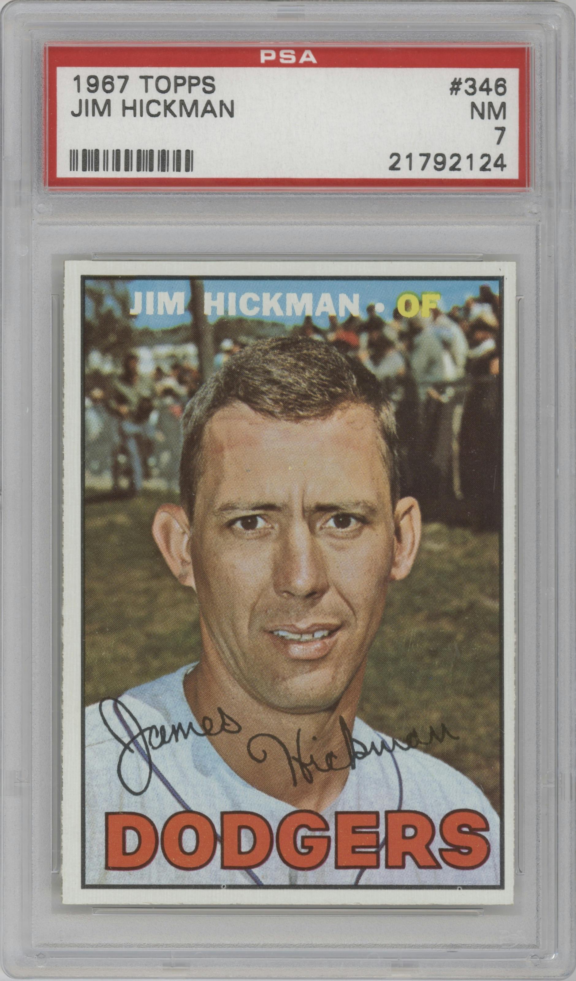 Jim Hickman from the 1967 Topps set graded by PSA and given an overall grade of 7.