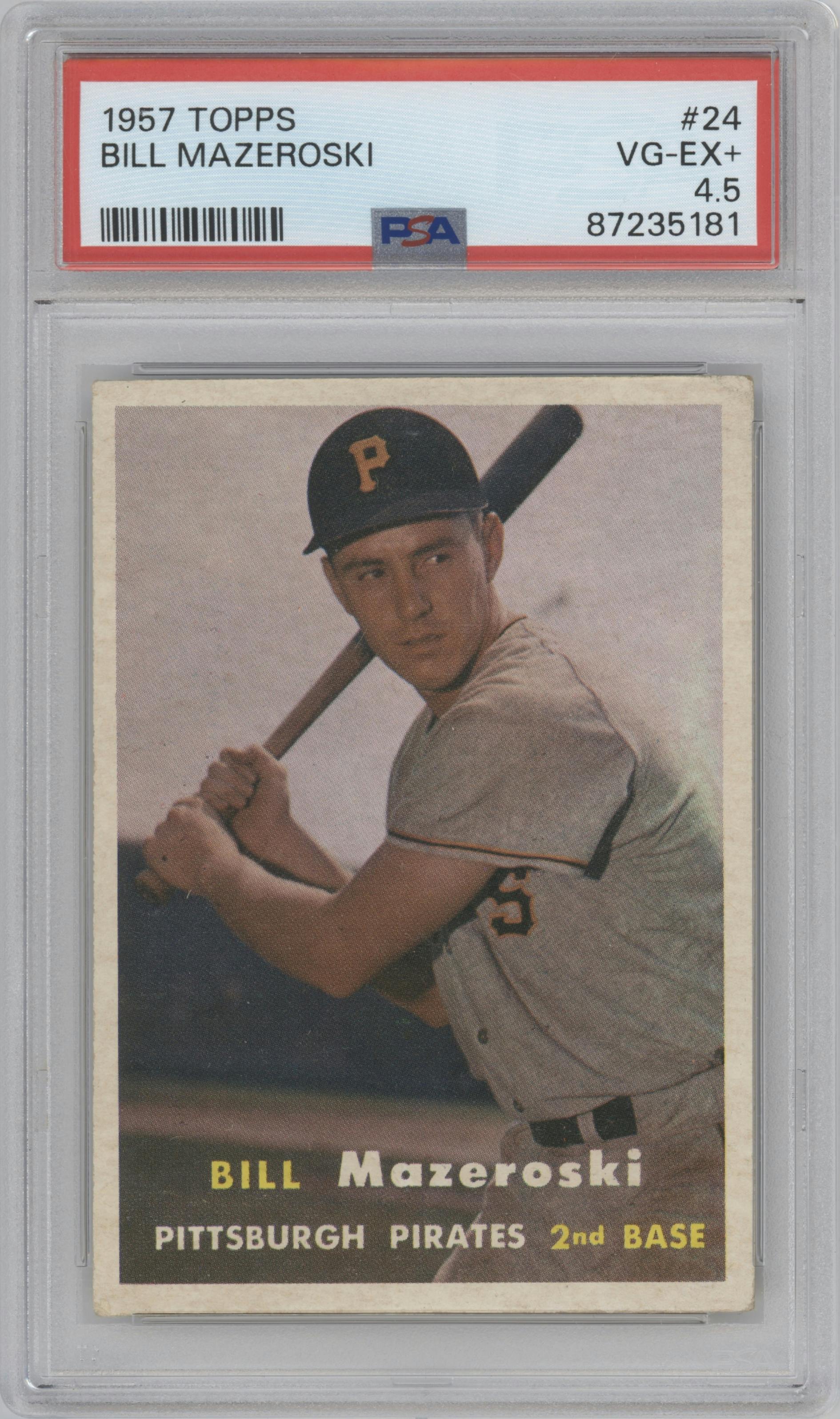 Bill Mazeroski from the 1957 Topps set graded by PSA and given an overall grade of 4.5.