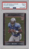 Calvin Johnson from the 2007 Bowman Chrome set graded by PSA and given an overall grade of 9.