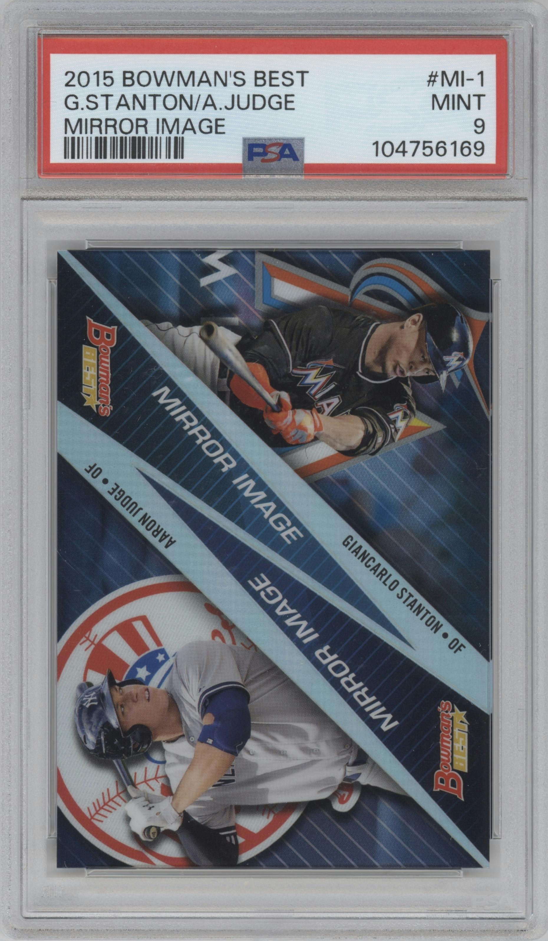 Giancarlo Stanton/Aaron Judge from the 2015 Bowman’s Best set graded by PSA and given an overall grade of 9.