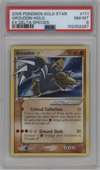 Groudon Gold Star from the 2005 Pokemon EX set graded by PSA and given an overall grade of 8.