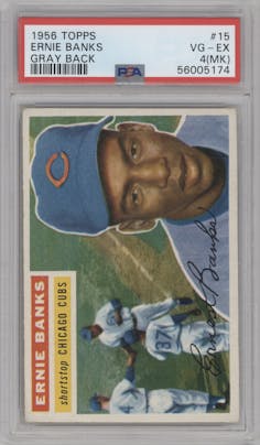 Ernie Banks from the 1956 Topps set featuring a Gray Back parallel graded by PSA and given an overall grade of 4.