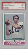 Roger Staubach from the 1974 Topps set graded by PSA and given an overall grade of 7.