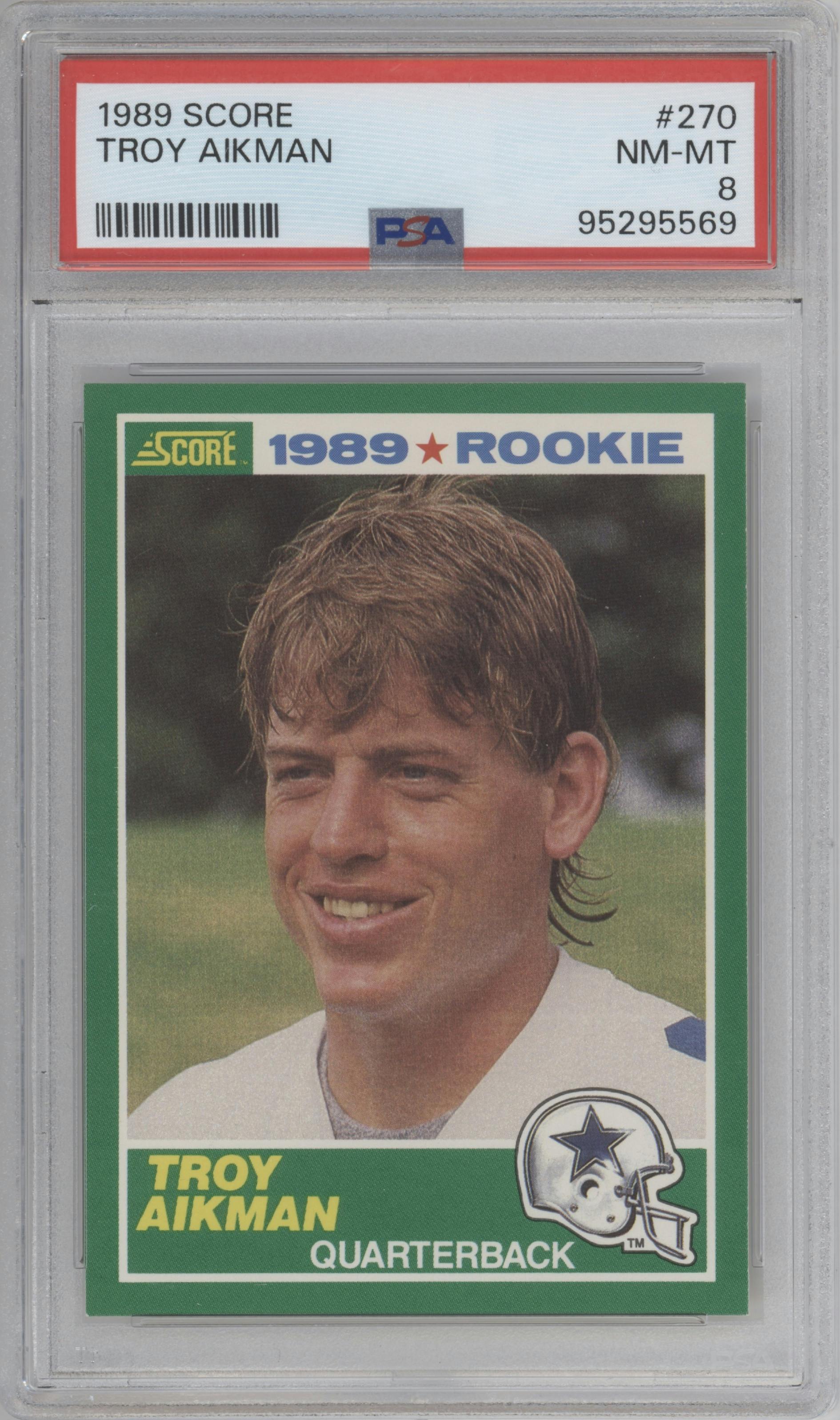 Troy Aikman from the 1989 Score set graded by PSA and given an overall grade of 8.