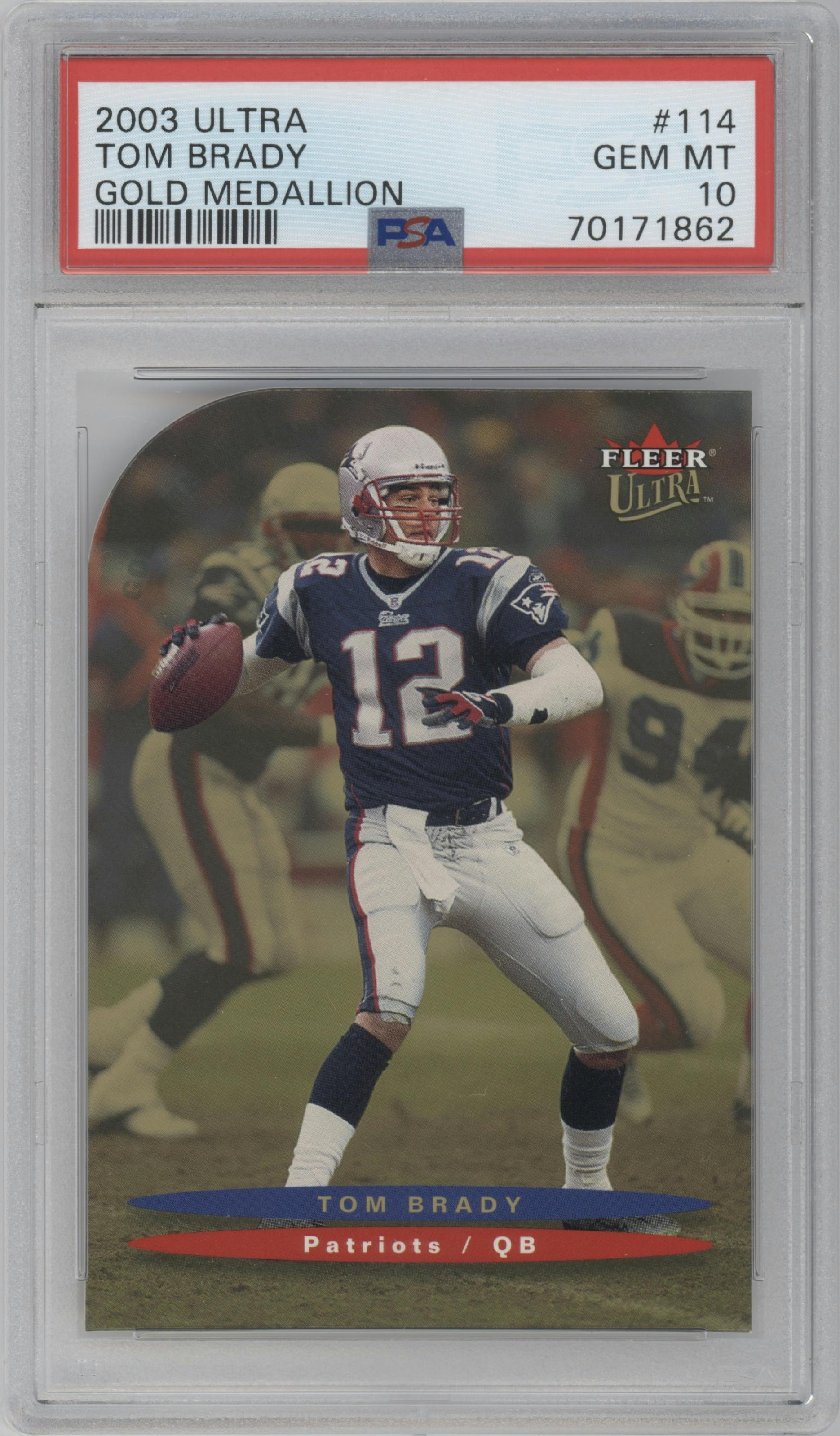 Tom Brady from the 2003 Fleer Ultra set featuring a Gold Medallion parallel graded by PSA and given an overall grade of 10.