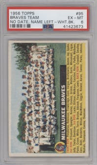Milwaukee Braves from the 1956 Topps set featuring a White Back parallel graded by PSA and given an overall grade of 6.