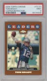 Tom Brady from the 2008 Topps Chrome set featuring a Copper Refractor parallel graded by PSA and given an overall grade of 9.