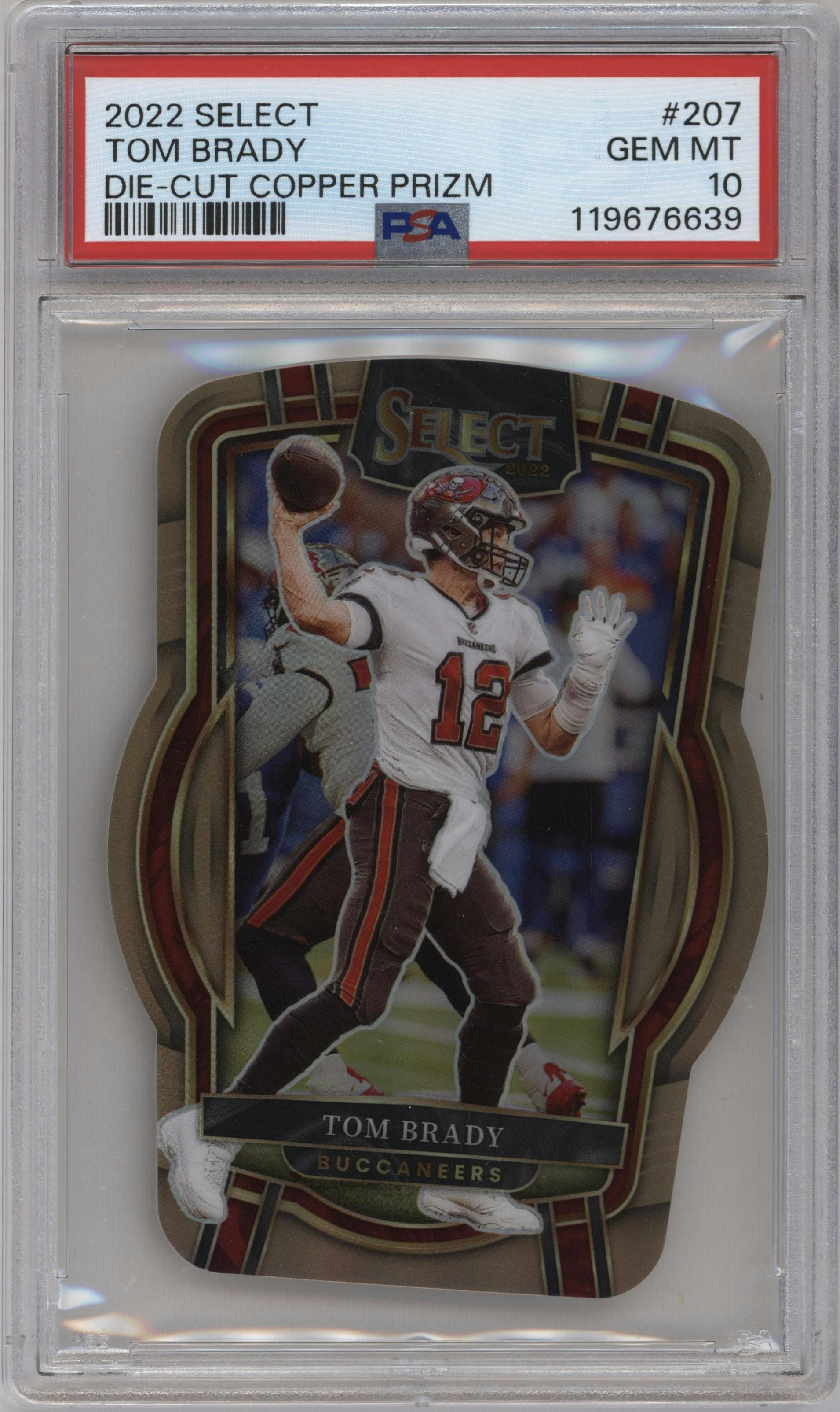 Tom Brady from the 2022 Panini Select set featuring a Die-Cut Copper parallel graded by PSA and given an overall grade of 10.
