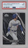  Shohei Ohtani from the  2024 Topps Chrome Black set graded by PSA and given an overall grade of 9.