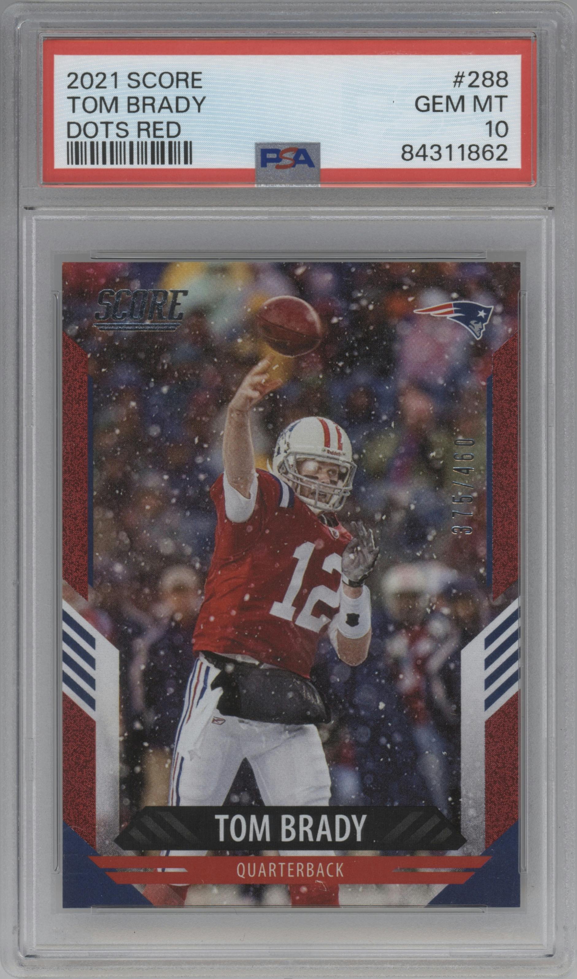 Tom Brady from the 2021 Panini Score set featuring a Red Dots parallel graded by PSA and given an overall grade of 10.