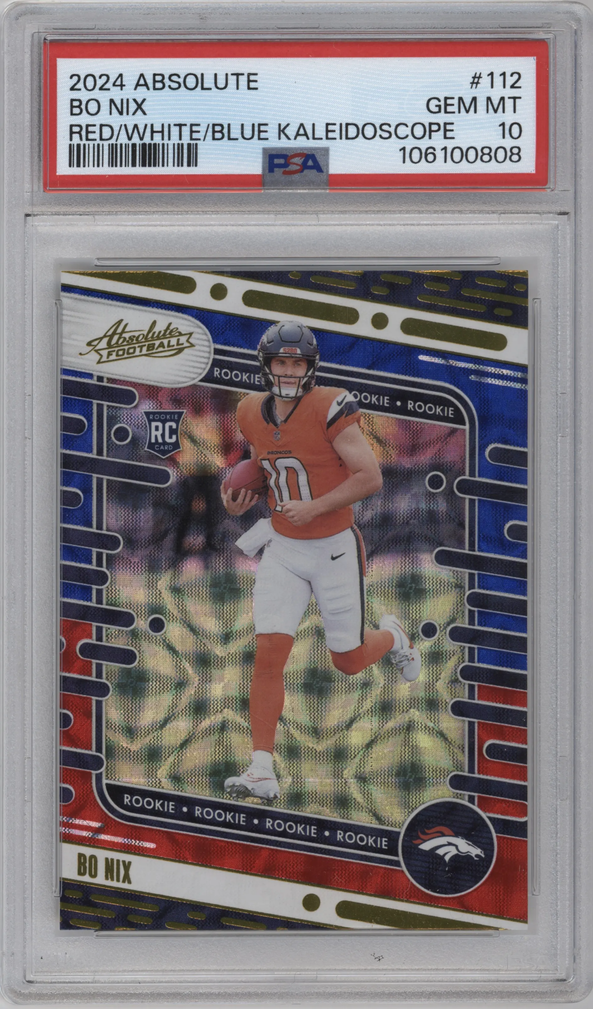 2024 Panini Absolute Bo Nix Red/White/Blue Kaleidoscope #112 PSA 10