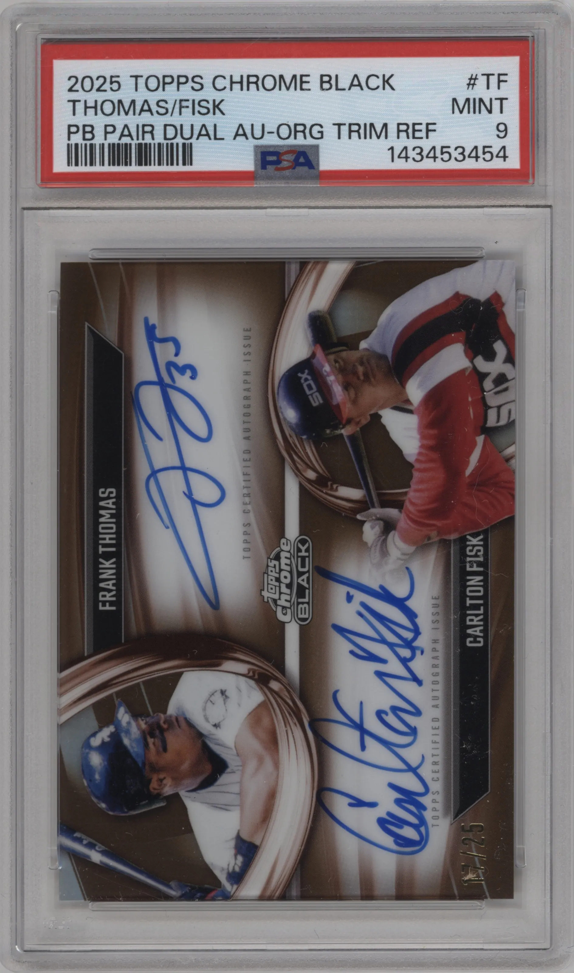 2025 Topps Chrome Black PBP Dual Auto. Frank Thomas/Carlton Fisk Orange Trim Refractor PSA 9